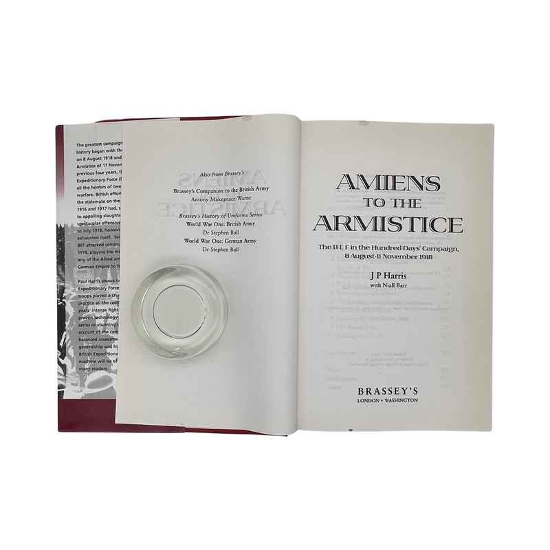 Amiens To The Armistice; Harris, J P; Barr, Niall