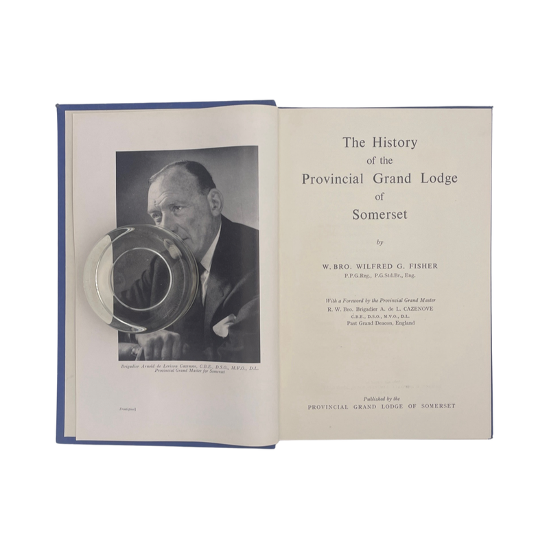History Of The Provincial Grand Lodge Of Somerset; Fisher, Wilfred