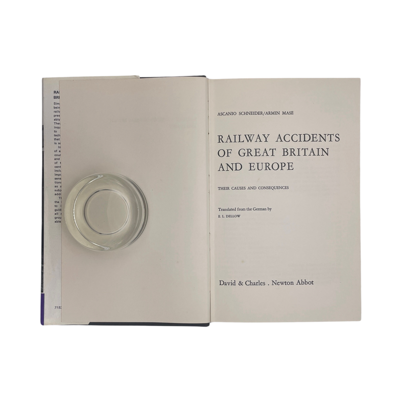 Railway Accidents Of Great Britain And Europe; Schneider, Ascanio; Mase, Armin