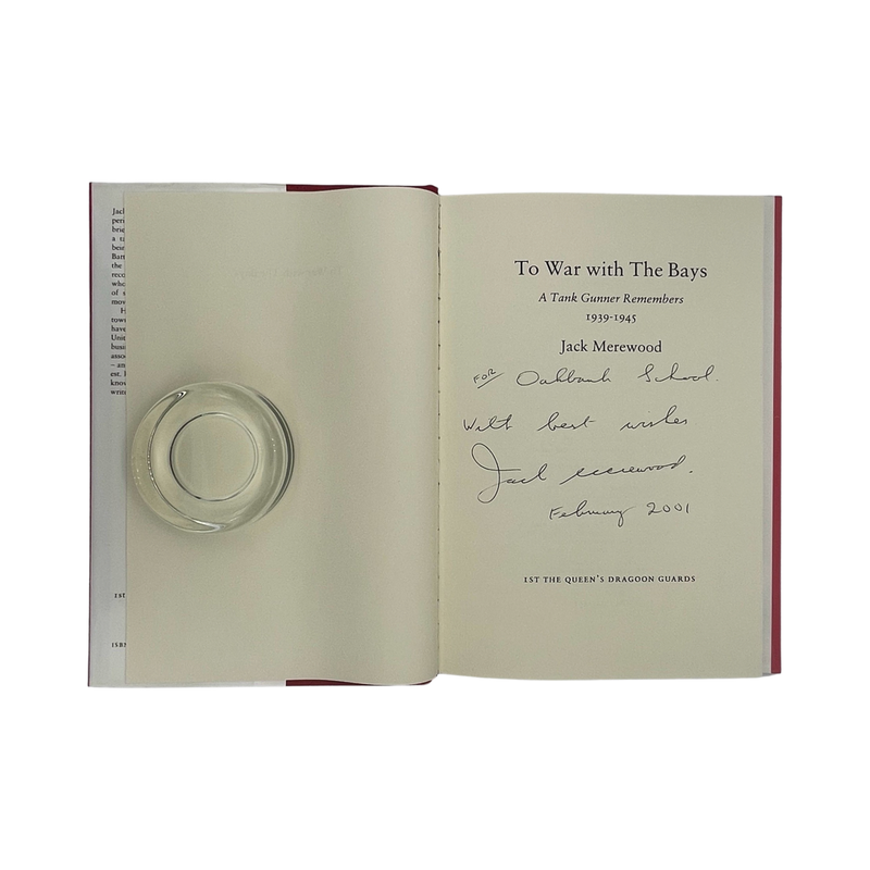 To War With The Bays, A Tank Gunner Remembers 1939-1945, Signed; Merewood, Jack