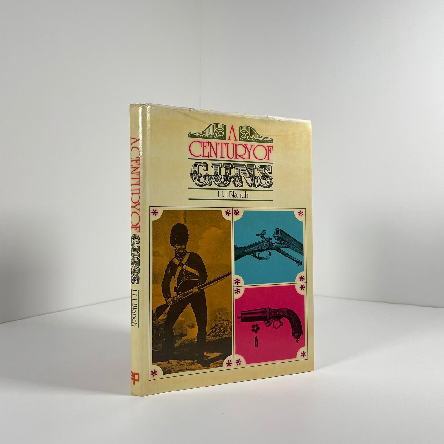 A Century Of Guns; Blanch, H.J.