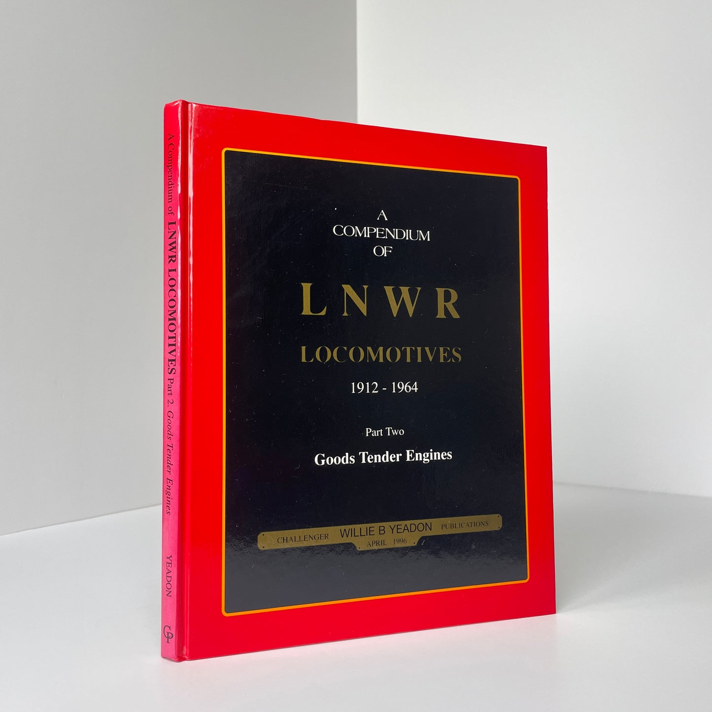 A Compendium Of LNWR Locomotives Parts 1 & 2; Yeadon, Willie B