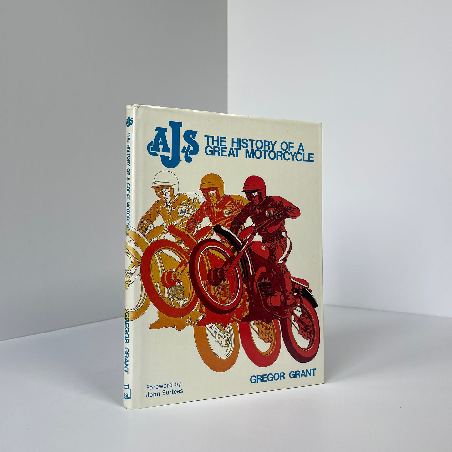AJS, The History Of A Great Motorcycle; Grant, Gregor