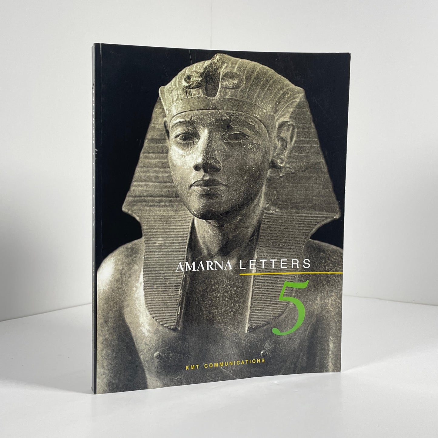 Amarna Letters Volume Five Essays On Ancient Egypt c. 1390 - 1310 BC; Forbes, Ed by Dennis C.