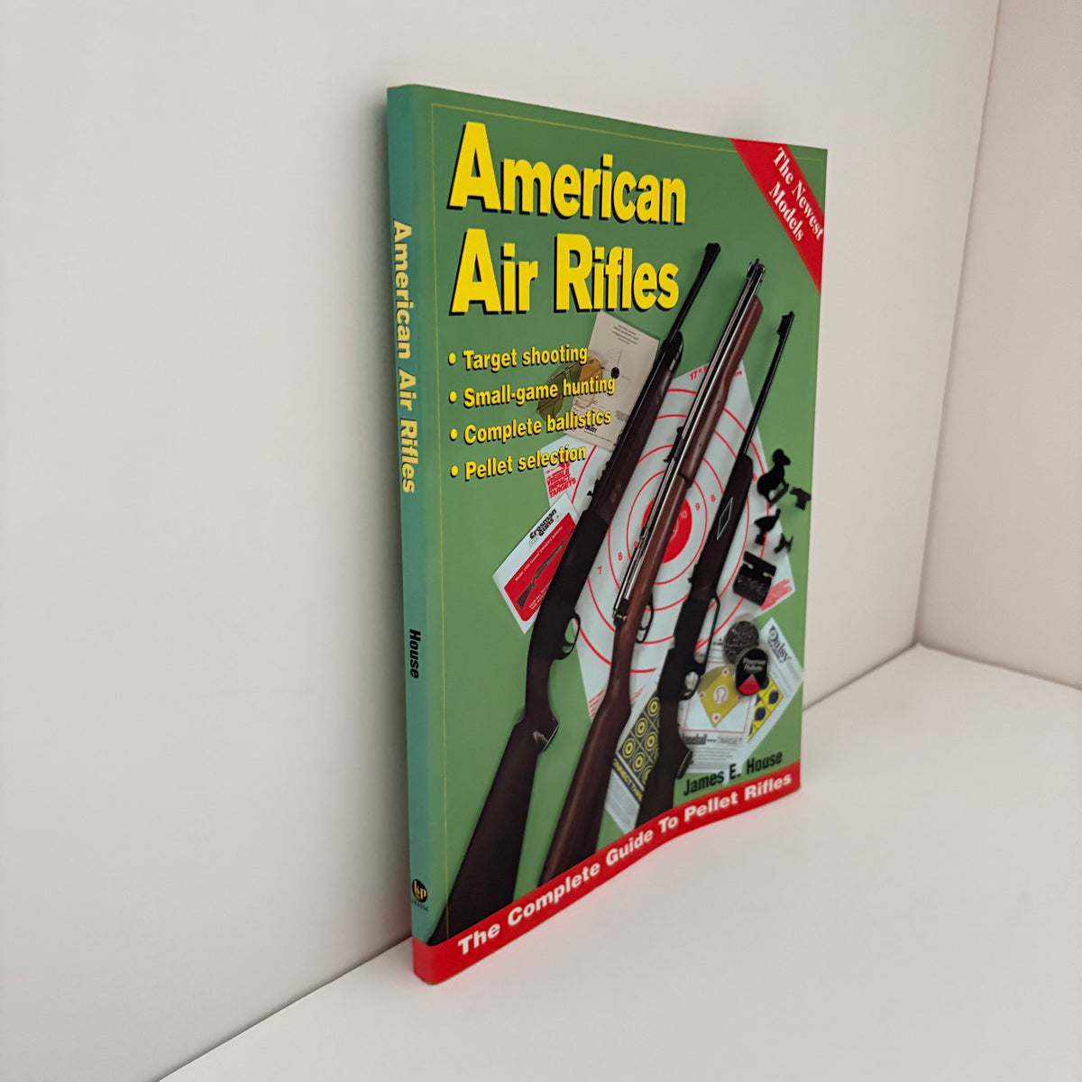 American Air Rifles The Newest Rifles; House, James E.