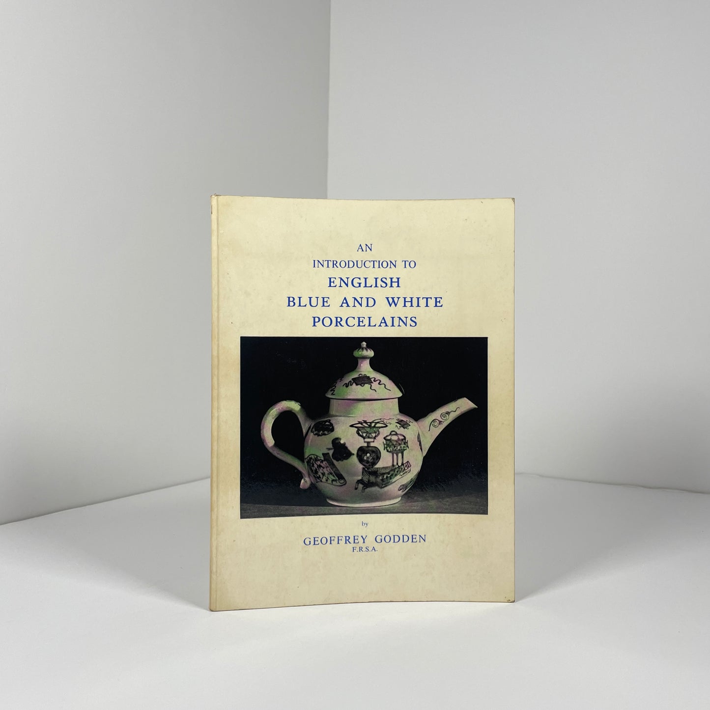 An Introduction To English Blue And White Porcelains; Godden, Geoffrey
