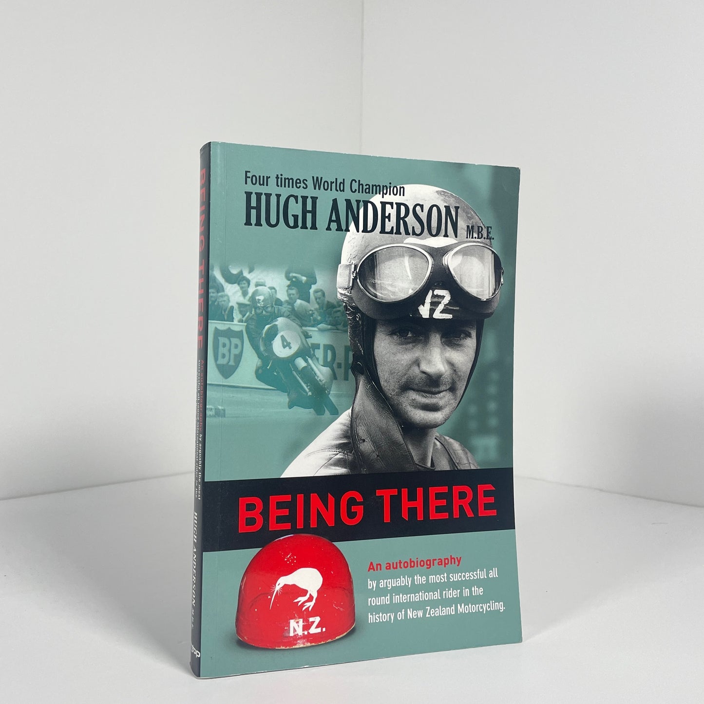 Being There Four Times World Champion Hugh Anderson, Signed; Anderson M.B.E; Hugh