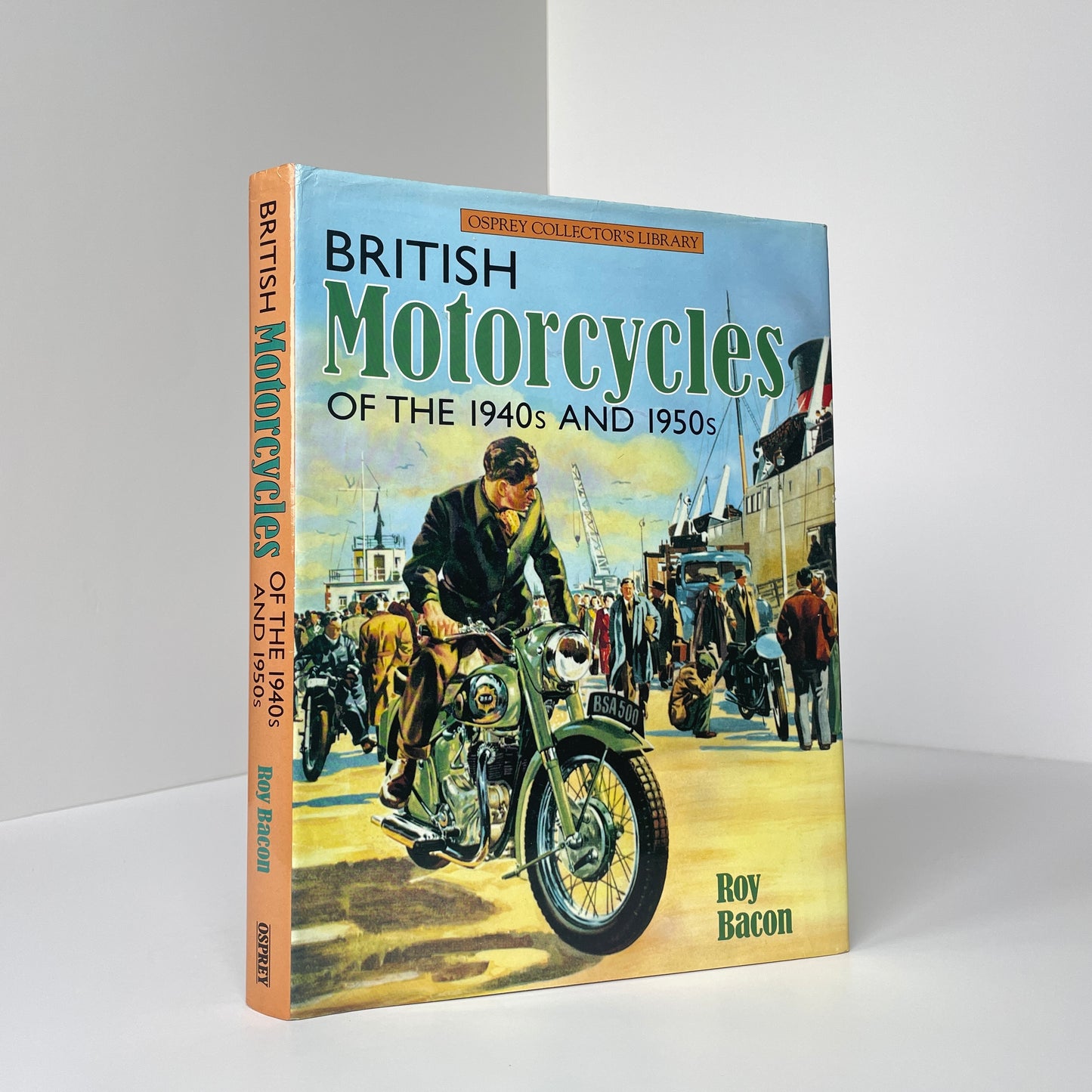 British Motorcycles Of The 1940s And 1950s; Bacon, Roy