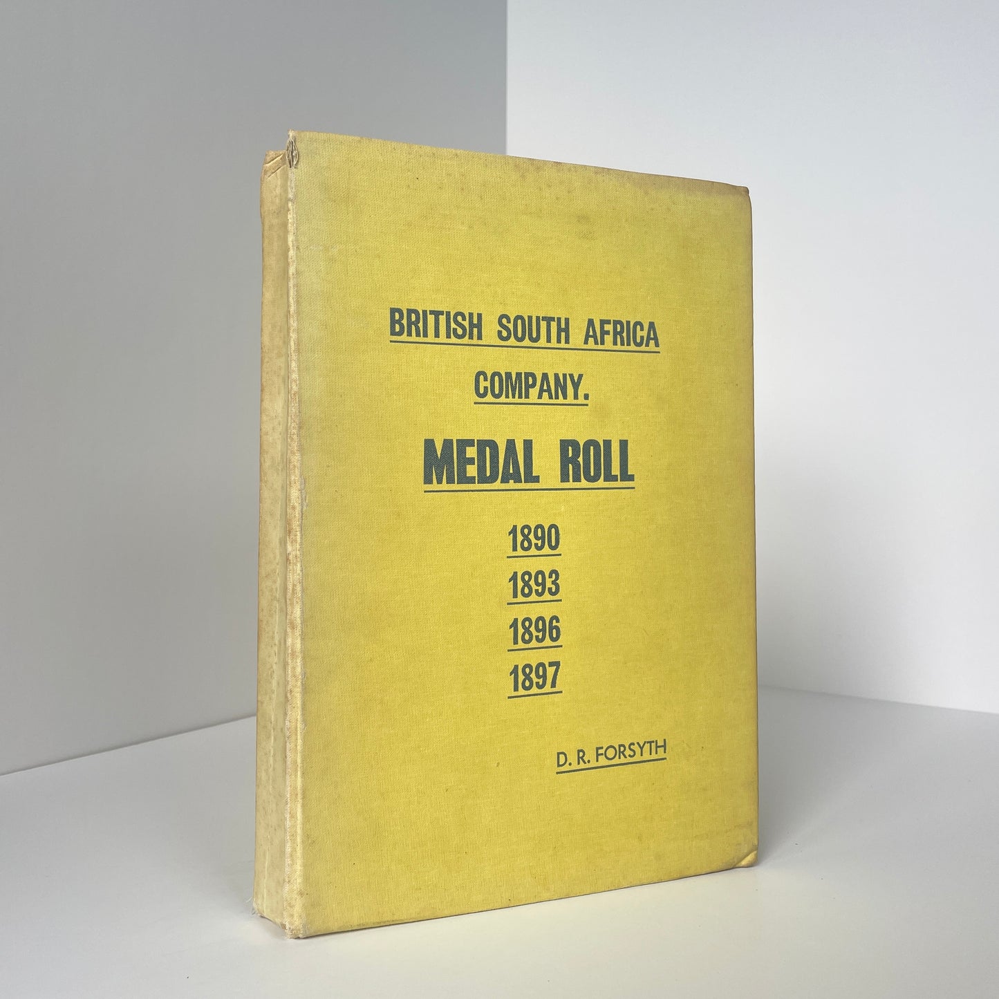 British South Africa company Medal Roll 1890, 1893, 1896, 1897; Forsyth, D R