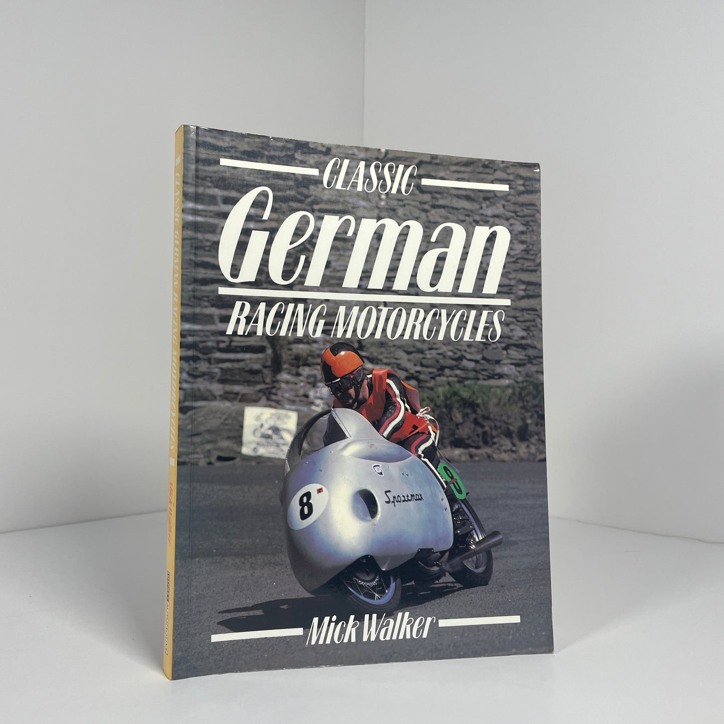 Classic German Racing Motorcycles; Walker, Mick