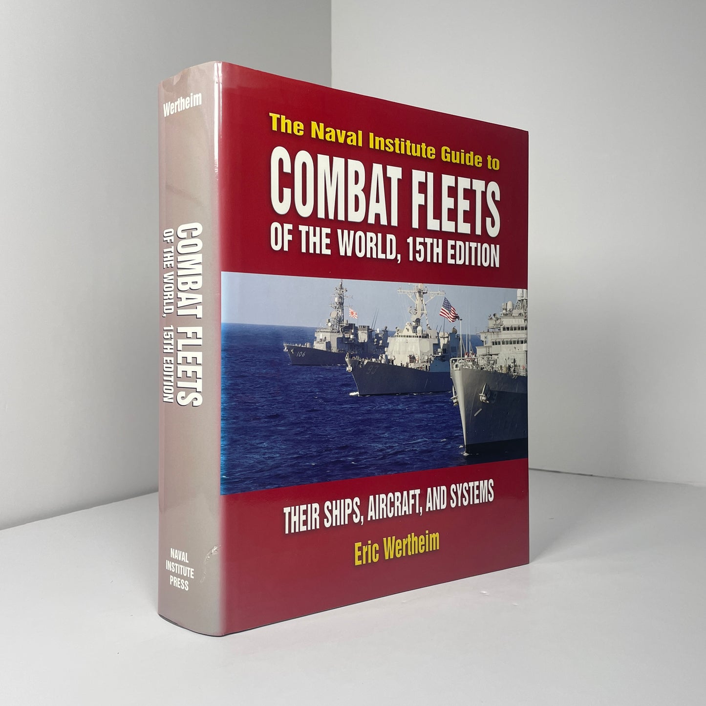 Combat Fleets Of The World 15th Edition Their Ships, Aircraft, And Systems; Wertheim, Eric