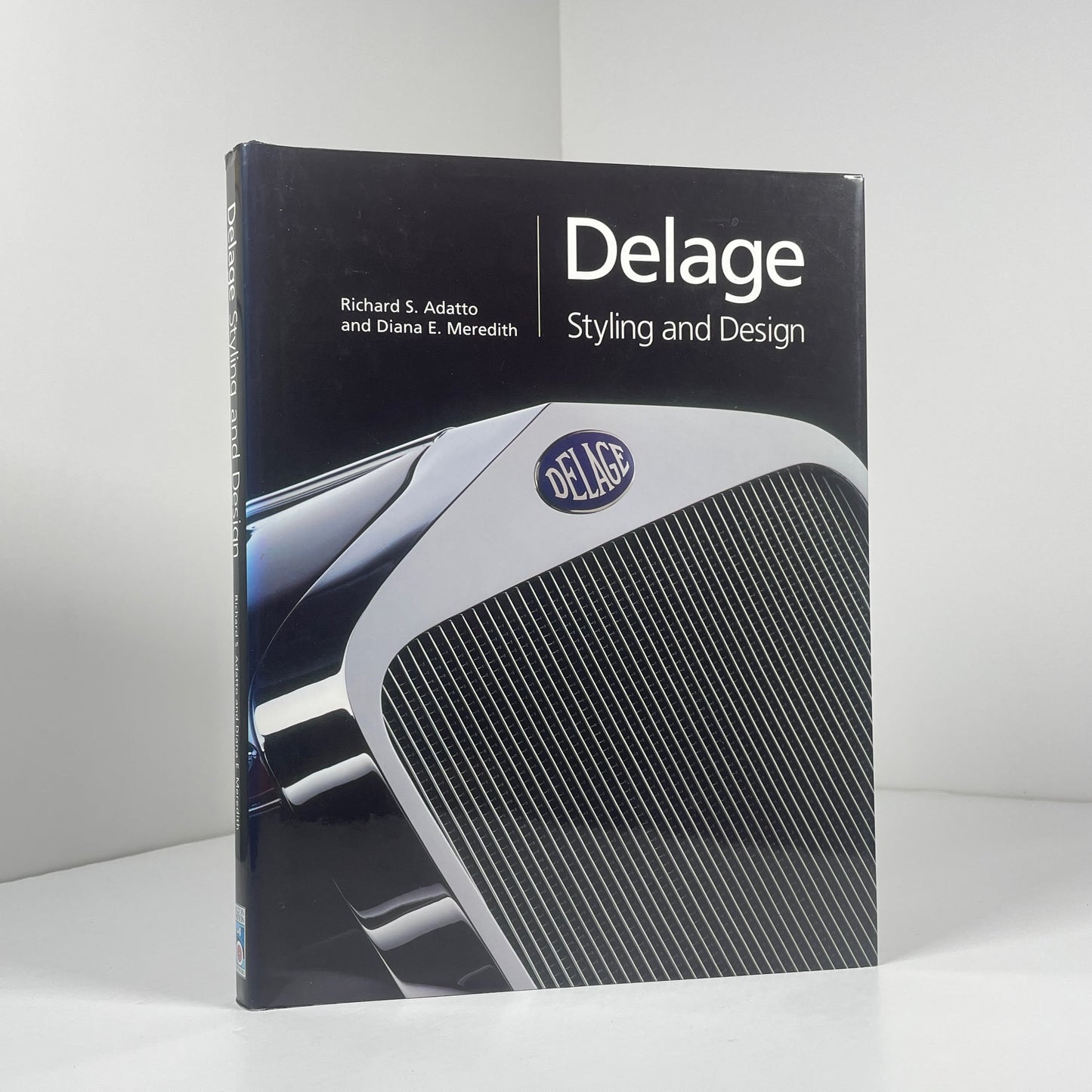 Delage Styling And Design. La Belle Voiture Française; Adatto, Richard S; Meredith, Diane E.