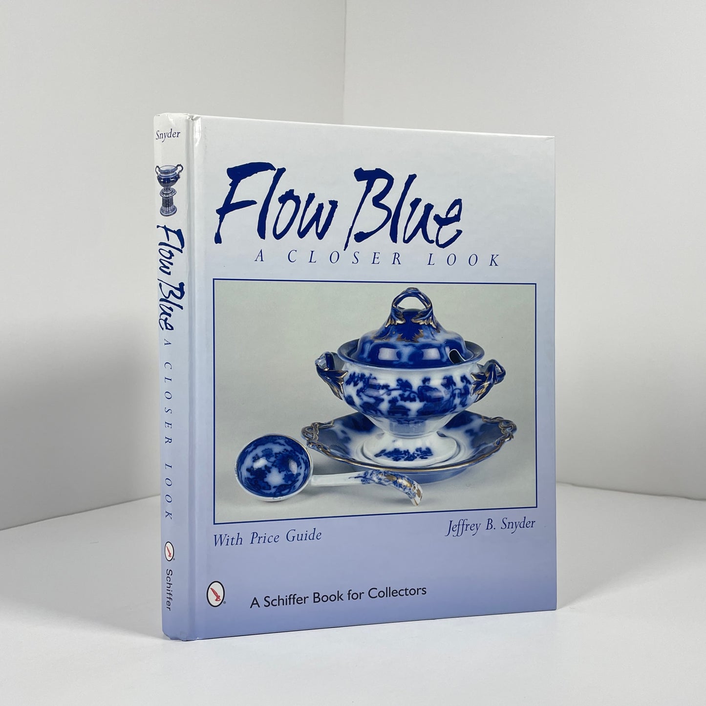 Flow Blue. A Closer Look With Price Guide; Snyder, Jeffrey B.