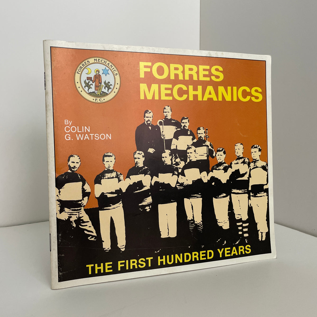 Forres Mechanics The First Hundred Years; Watson, Colin G.