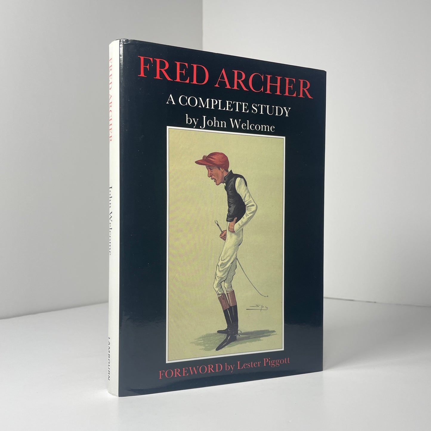 Fred Archer A Complete Study; Welcome, John