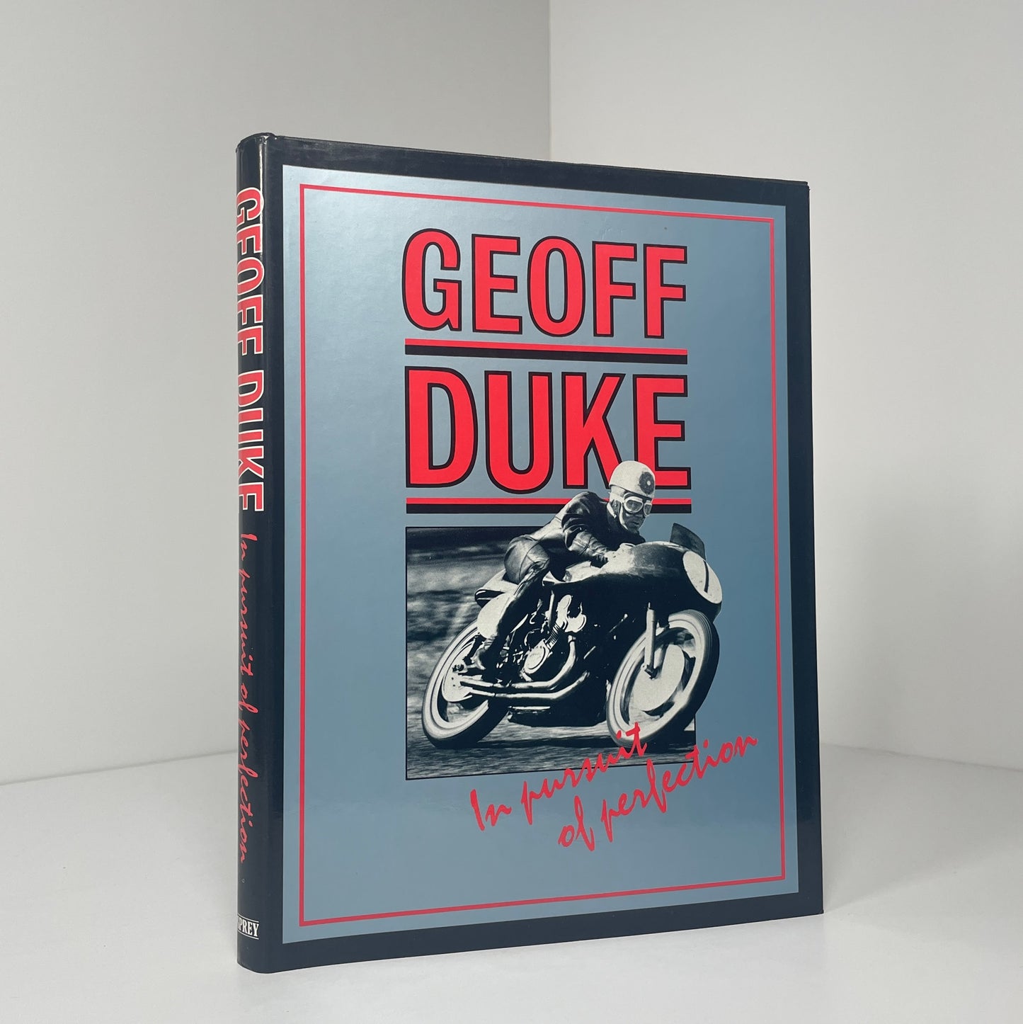 Geoff Duke In Pursuit Of Perfection; Duke, Geoff