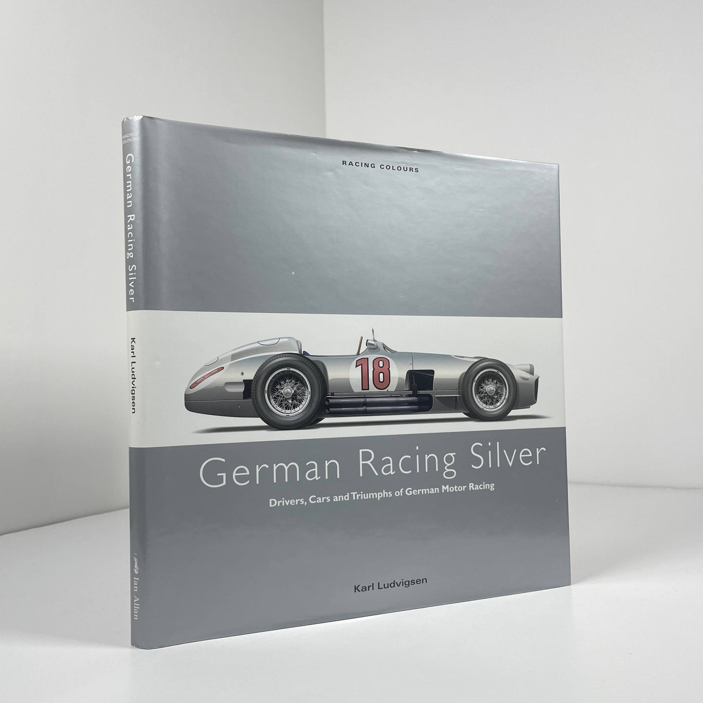 German Racing Silver Drivers, Cars And Triumphs Of German Motor Racing; Ludvigsen, Karl