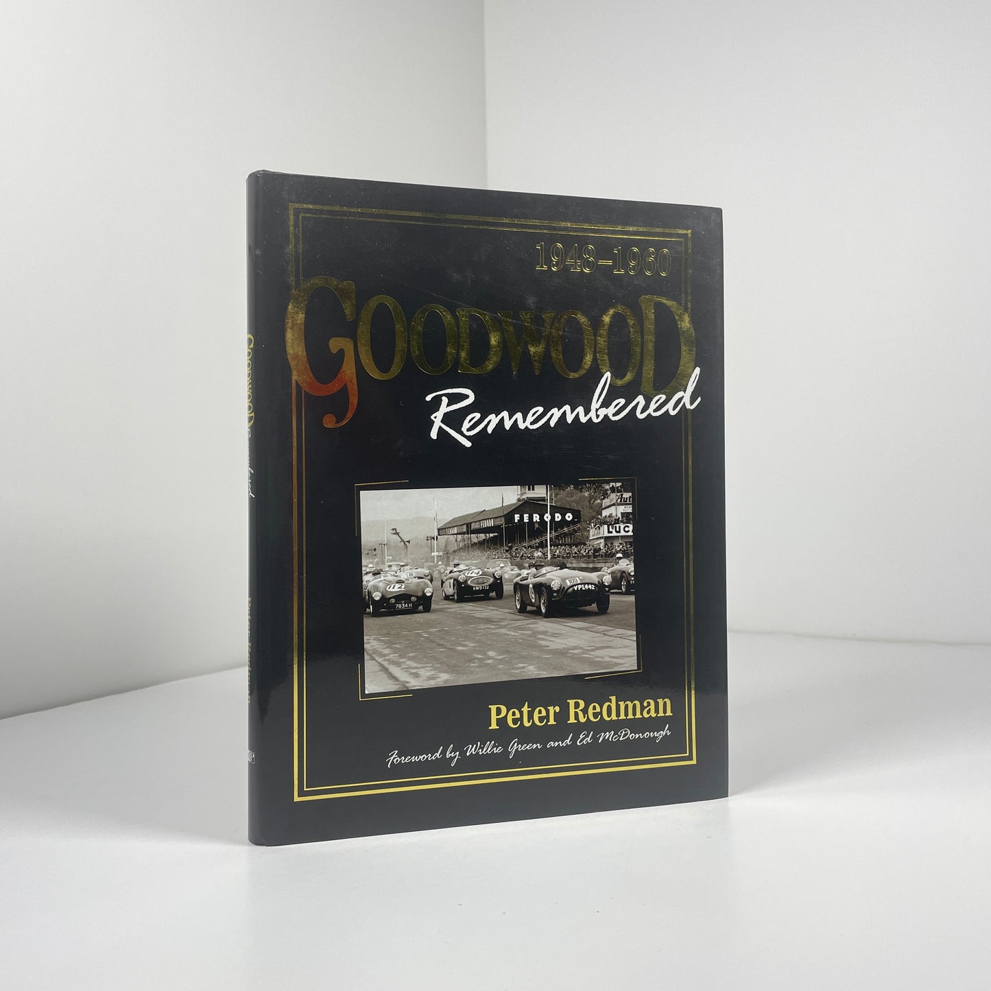 Goodwood Remembered 1948 - 1960; Redman, Peter