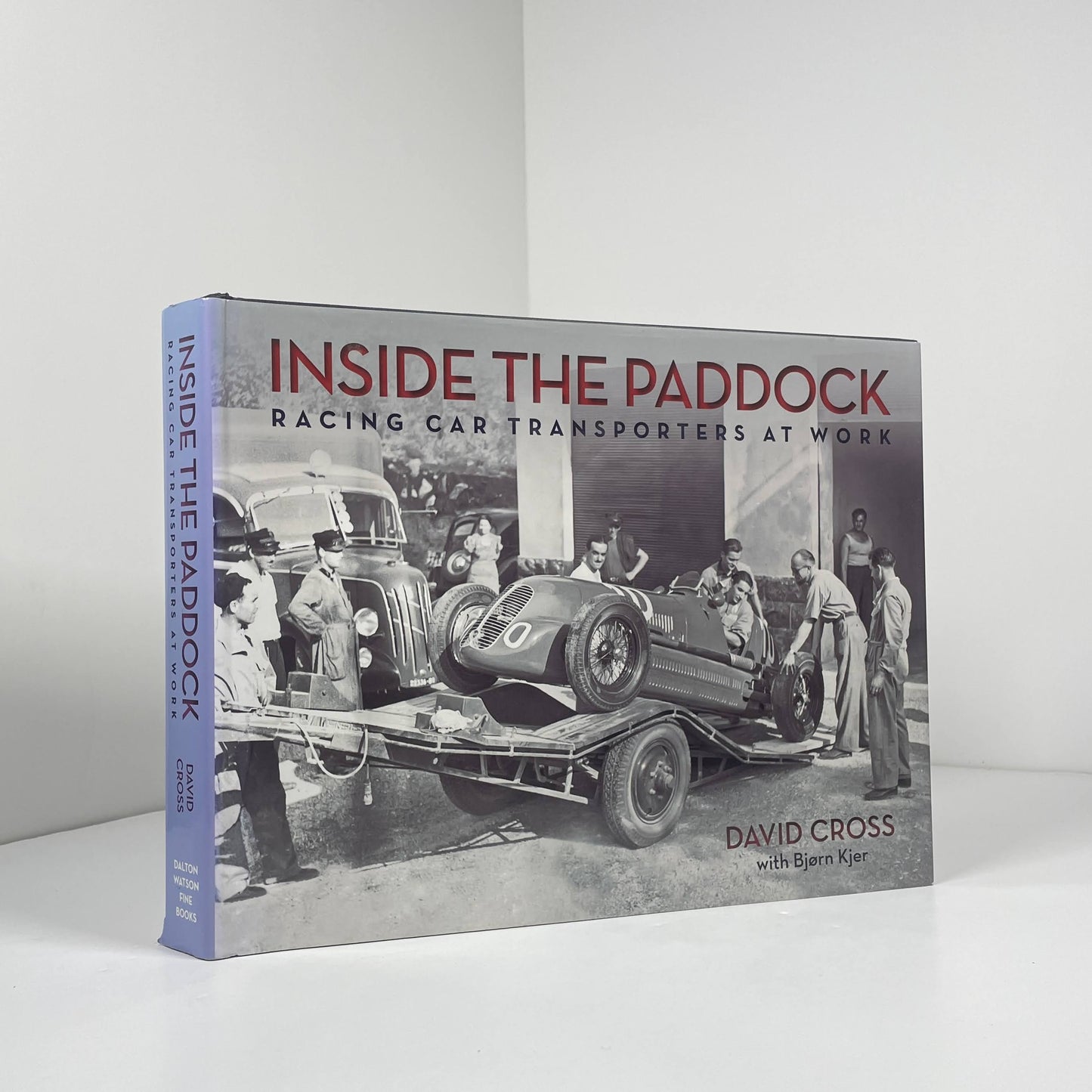 Inside The Paddock Racing Car Transporters At Work; Cross, David; Kjer, Bjorn