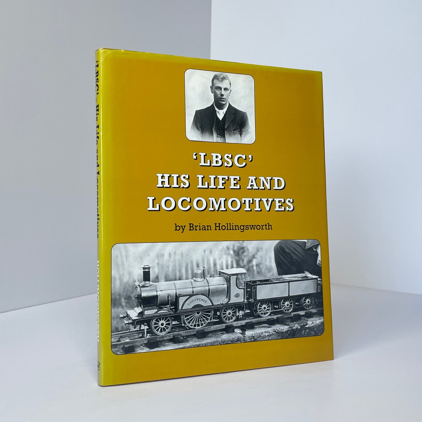 LBSC' His Life And Locomotives; Hollingsworth, Brian