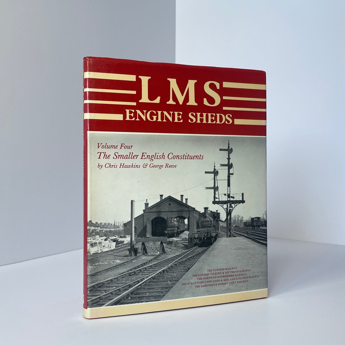 LMS Engine Sheds Volume 4, The Smaller English Constituents; Hawkins, Chris; Reeve, George