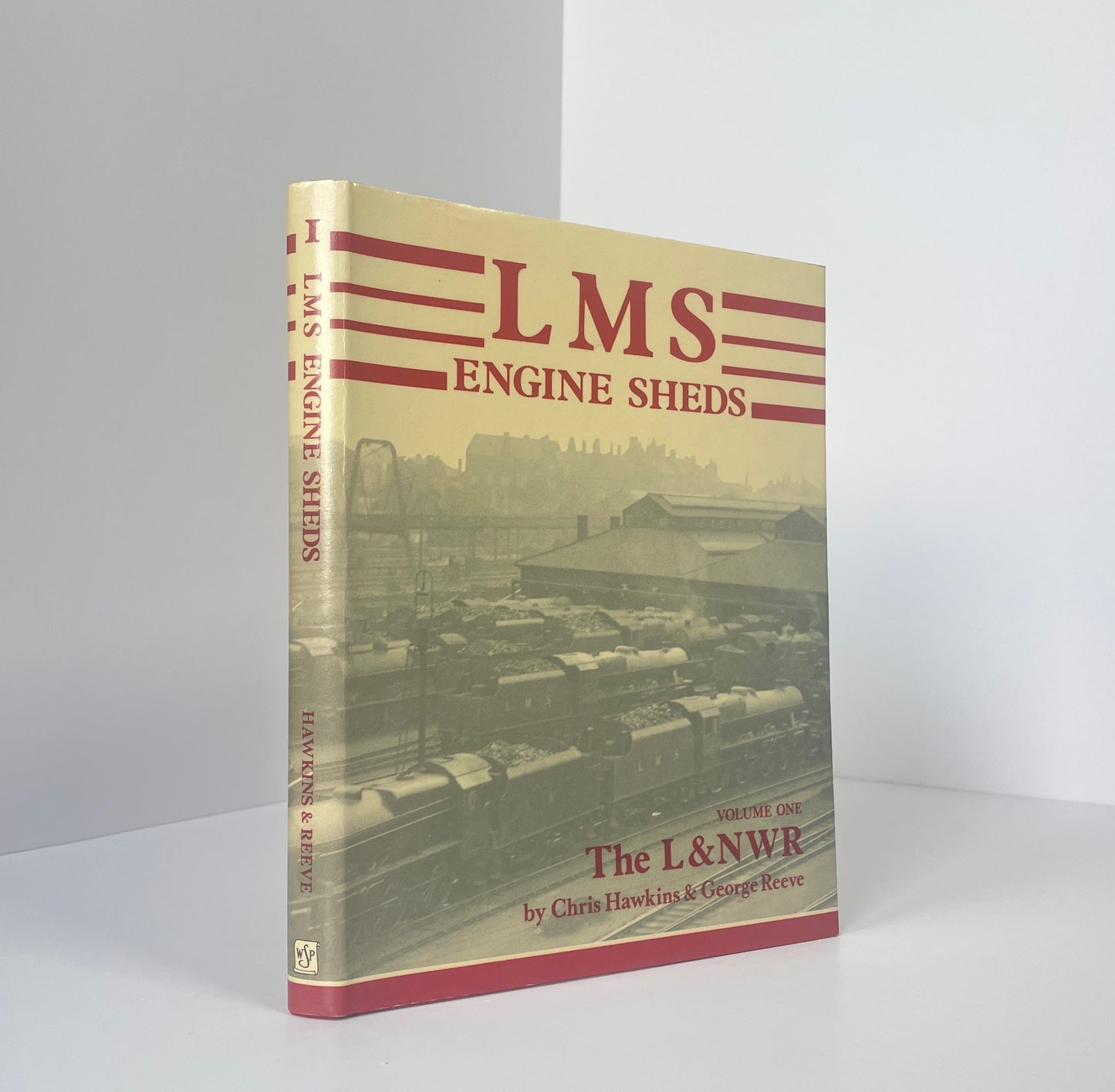 LMS Engine Sheds Volume One The L & NWR; Hawkins, Chris; Reeve, George