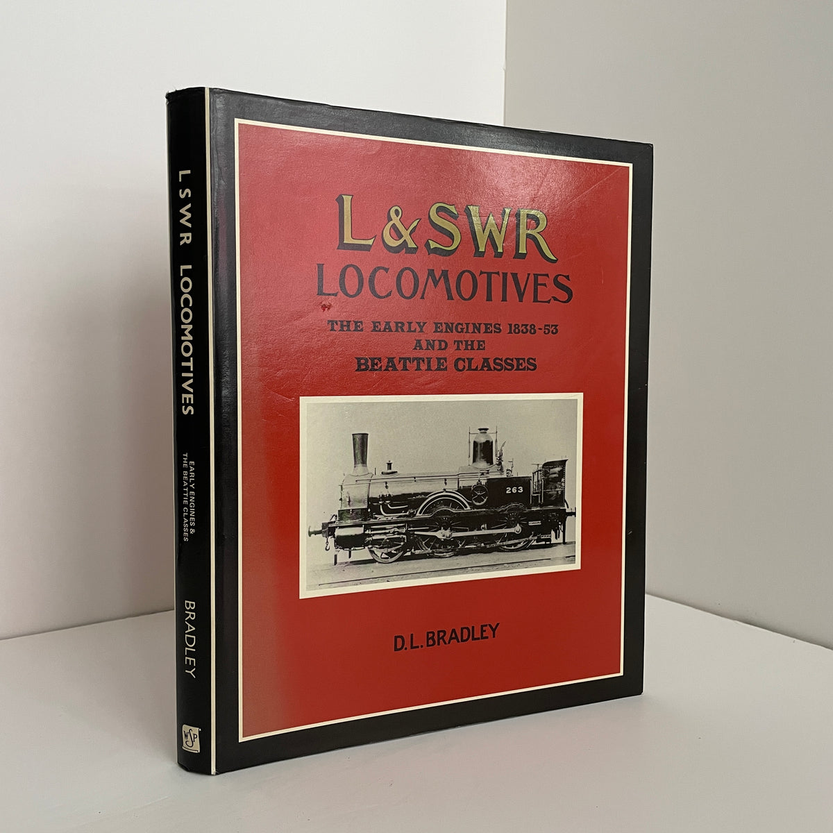 L & SWR Locomotives The Early Engines 1838 - 53 And The Beattie Classes; Bradley, D.L