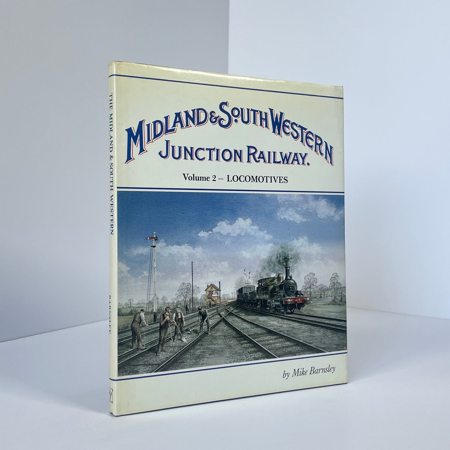 Midland & South Western Junction Railway Volume 2 - Locomotives; Barnsley, Mike