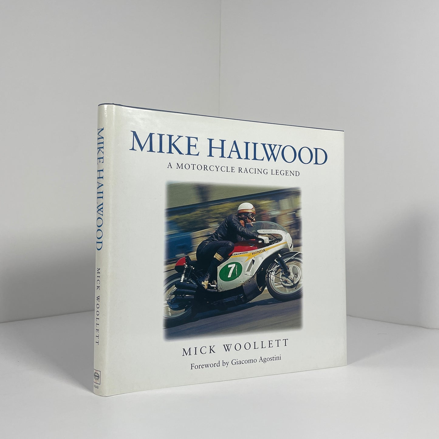 Mike Hailwood A Motorcycle Racing Legend; Woollett, Mick