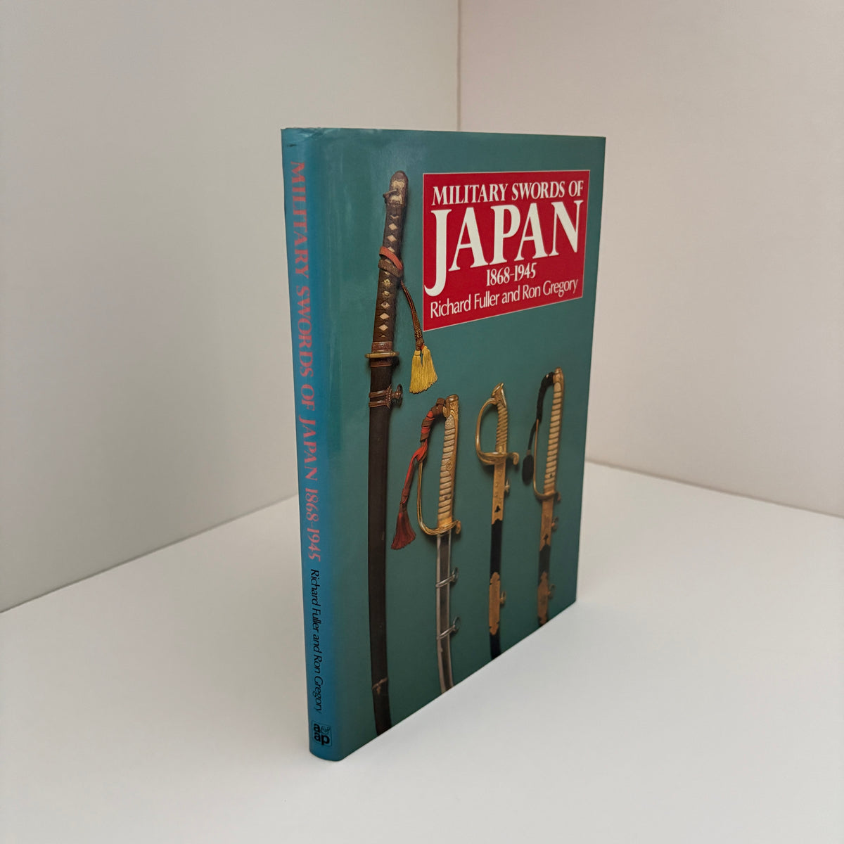Military Swords Of Japan 1868 - 1945; Fuller, Richard; Gregory, Ron