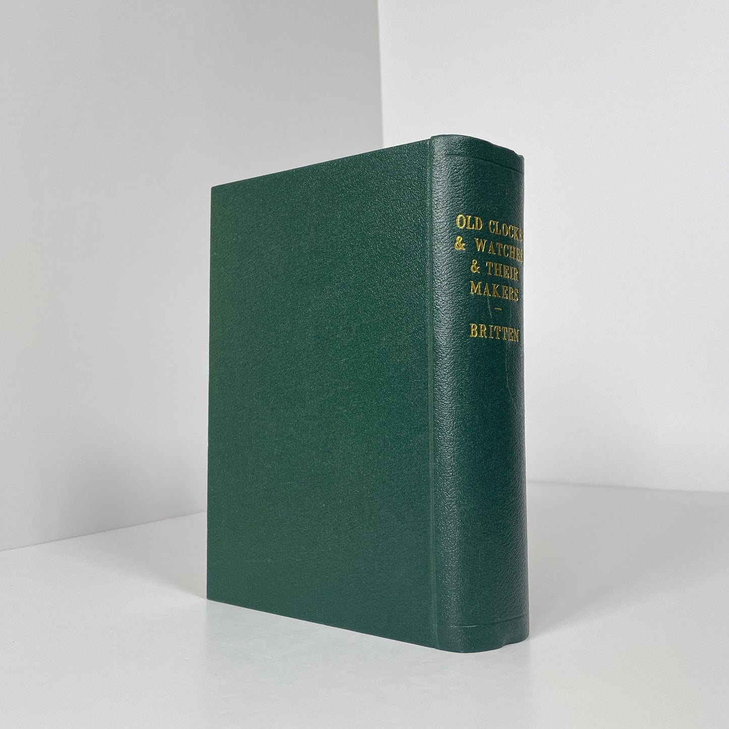 Old Clocks And Watches & Their Makers; Britten, F J