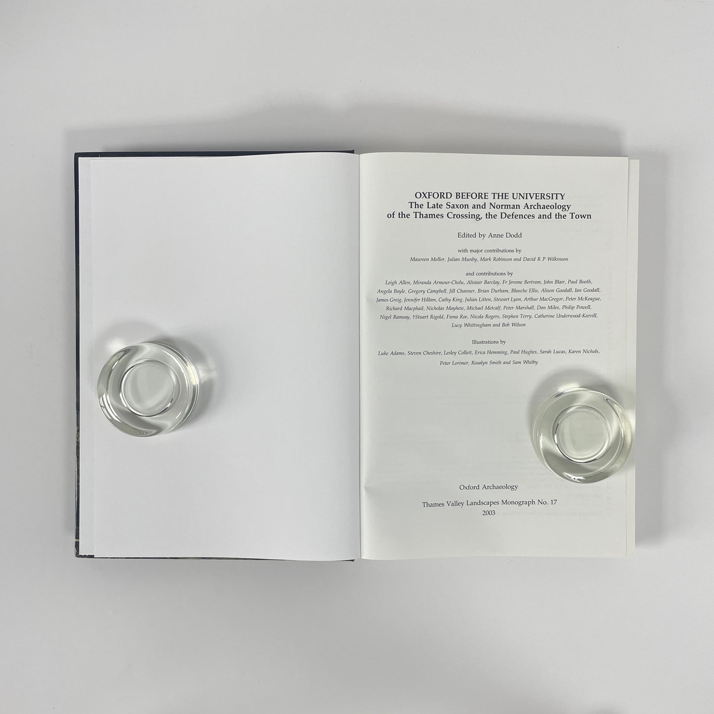 Oxford Before The University, The Late Saxon And Norman Archaeology Of The Thames Crossing, The Defences And The Town ; Dodd, Anne