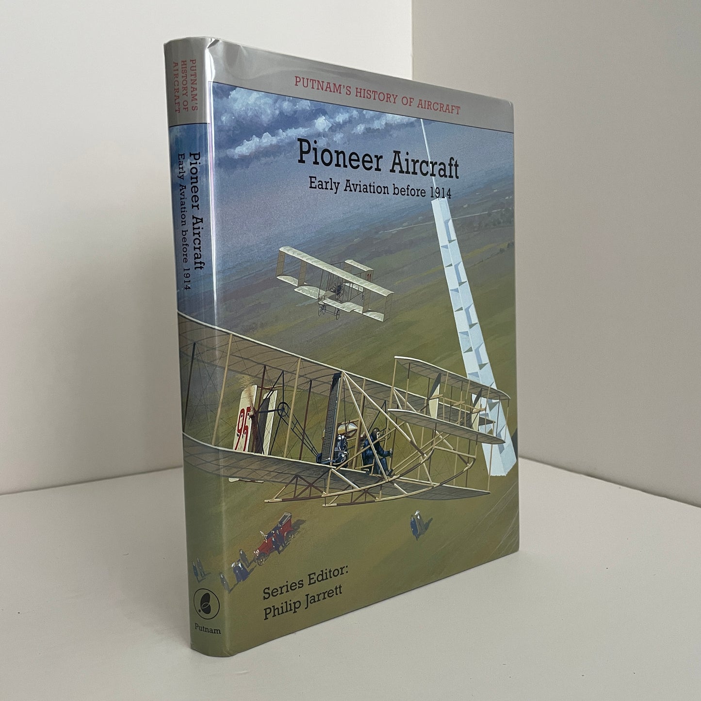 Pioneer Aircraft Early Aviation Before 1914; Jarrett, Philip
