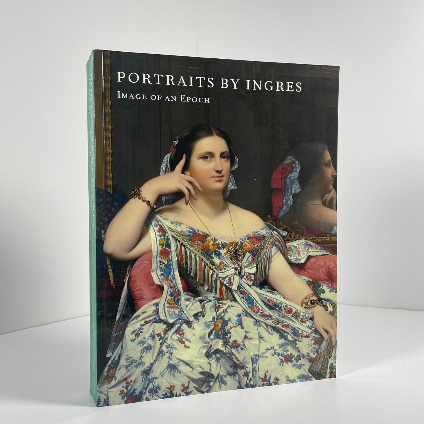 Portraits By Ingres Image Of An Epoch; Tinterow, Edited by Gary; Conisbee, Philip