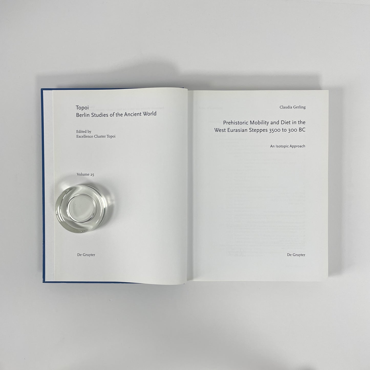 Prehistoric Mobility And Diet In The West Eurasian Steppes 3500 To 300 BC, An Isotopic Approach; Gerling, Claudia