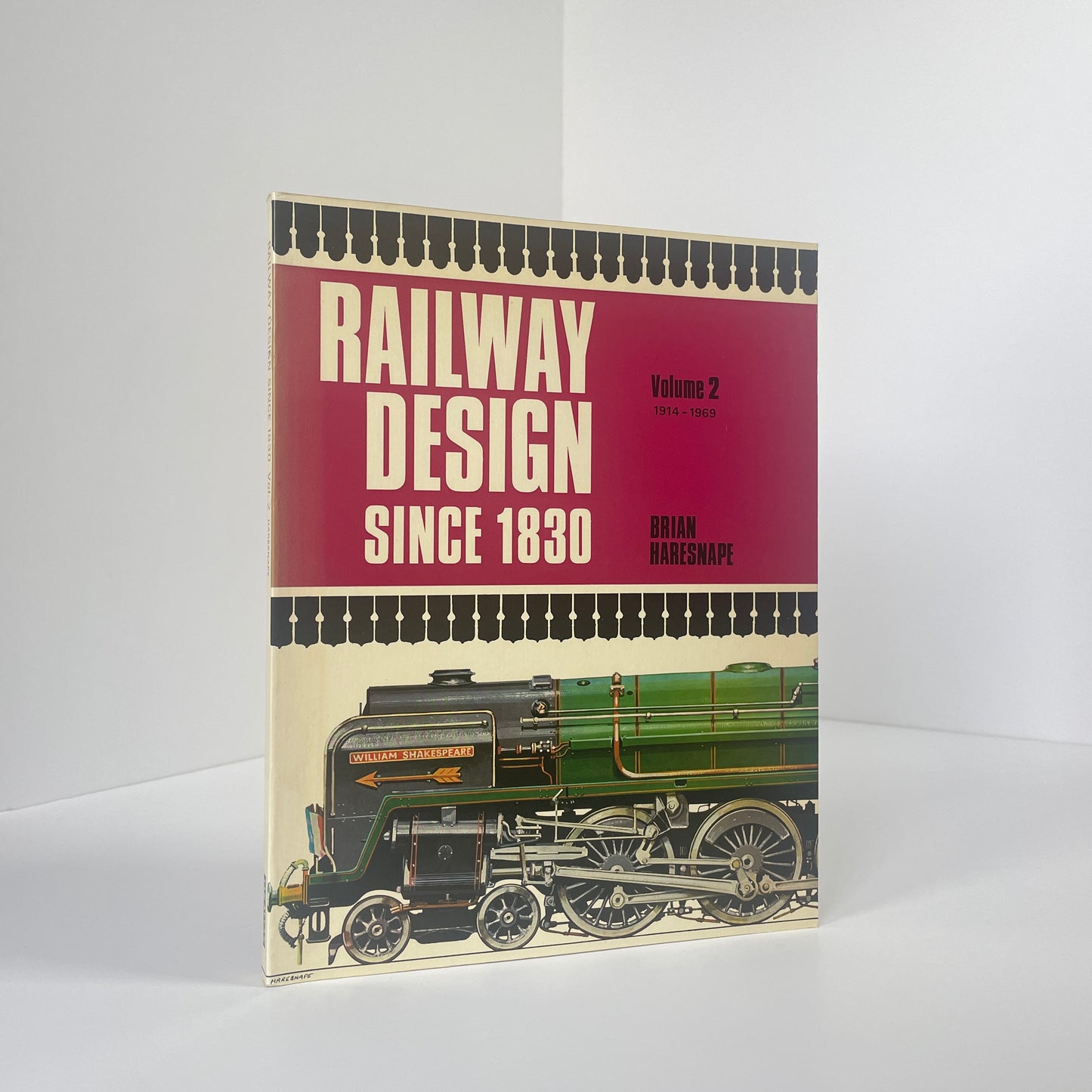 Railway Design Since 1830 Volume 1 1830-1914 & Volume 2 1914-1969 2 Vol Set; Haresnape, Brian