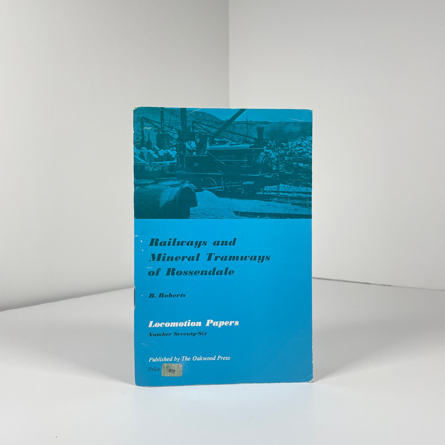 Railways And Mineral Tramways Of Rossendale; Roberts, B