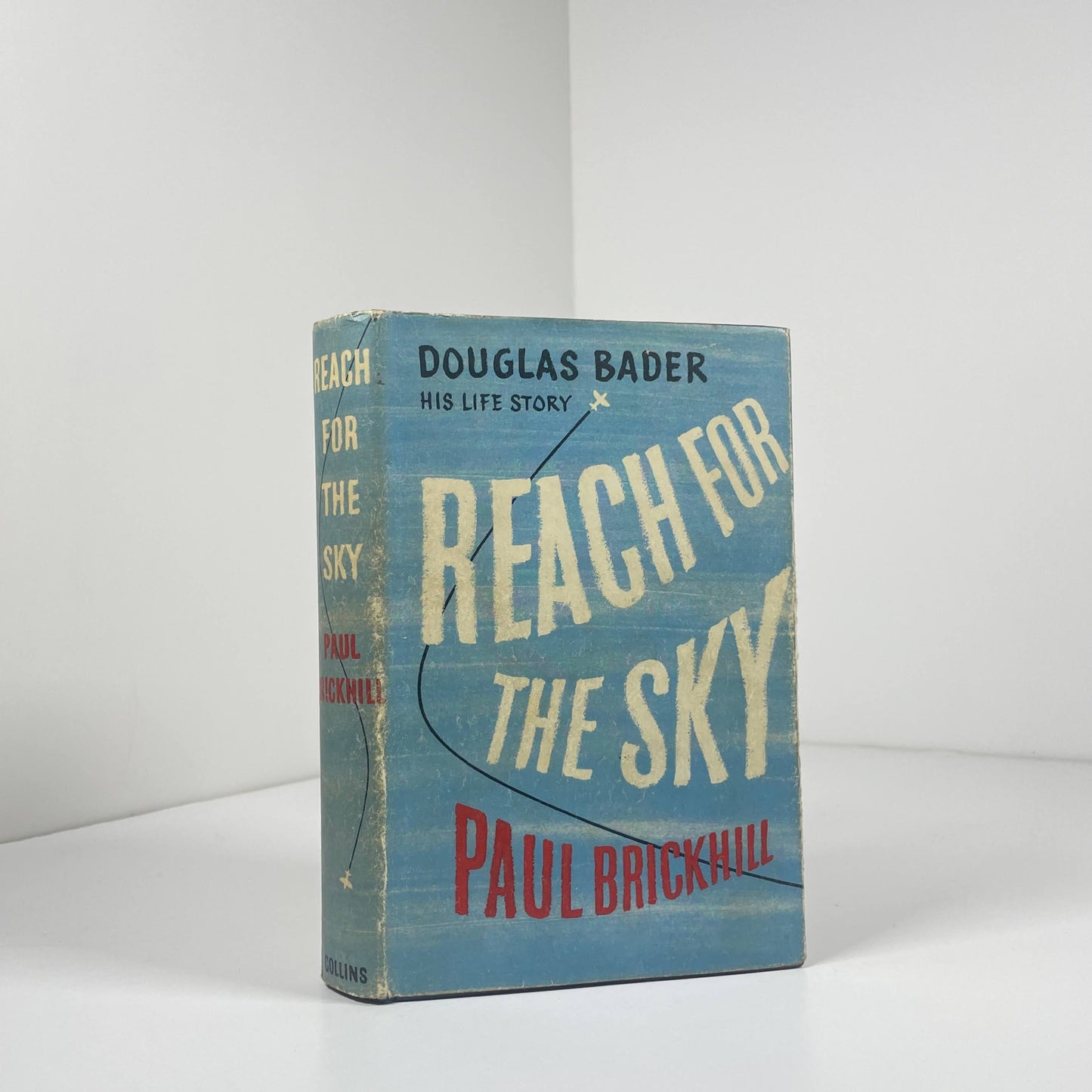 Reach For The Sky The Story Of Douglas Bader; Brickhill, Paul