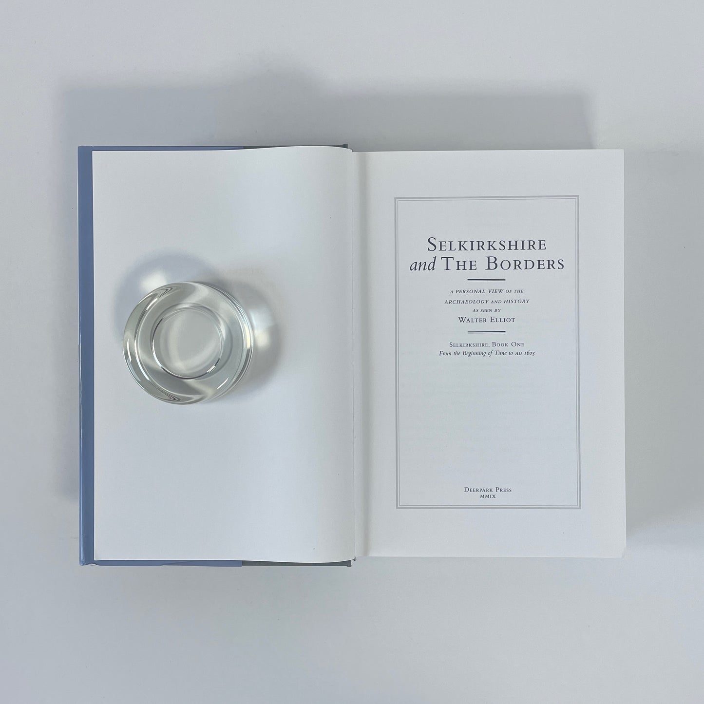 Selkirkshire And The Borders, Selkirkshire - Book One From The Beginning Of Time To AD 1603; Elliot, Walter