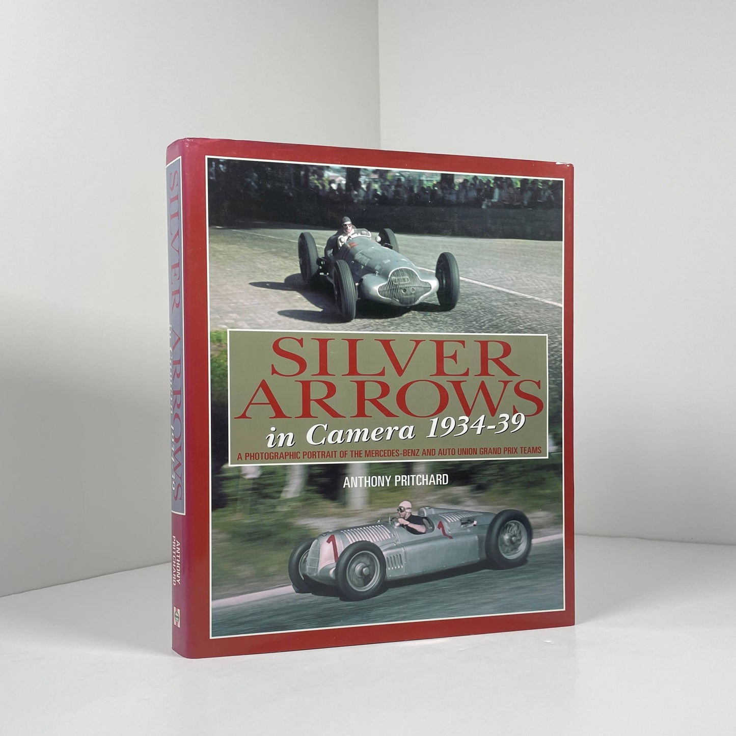 Silver Arrows In Camera 1934 - 39; Pritchard, Anthony