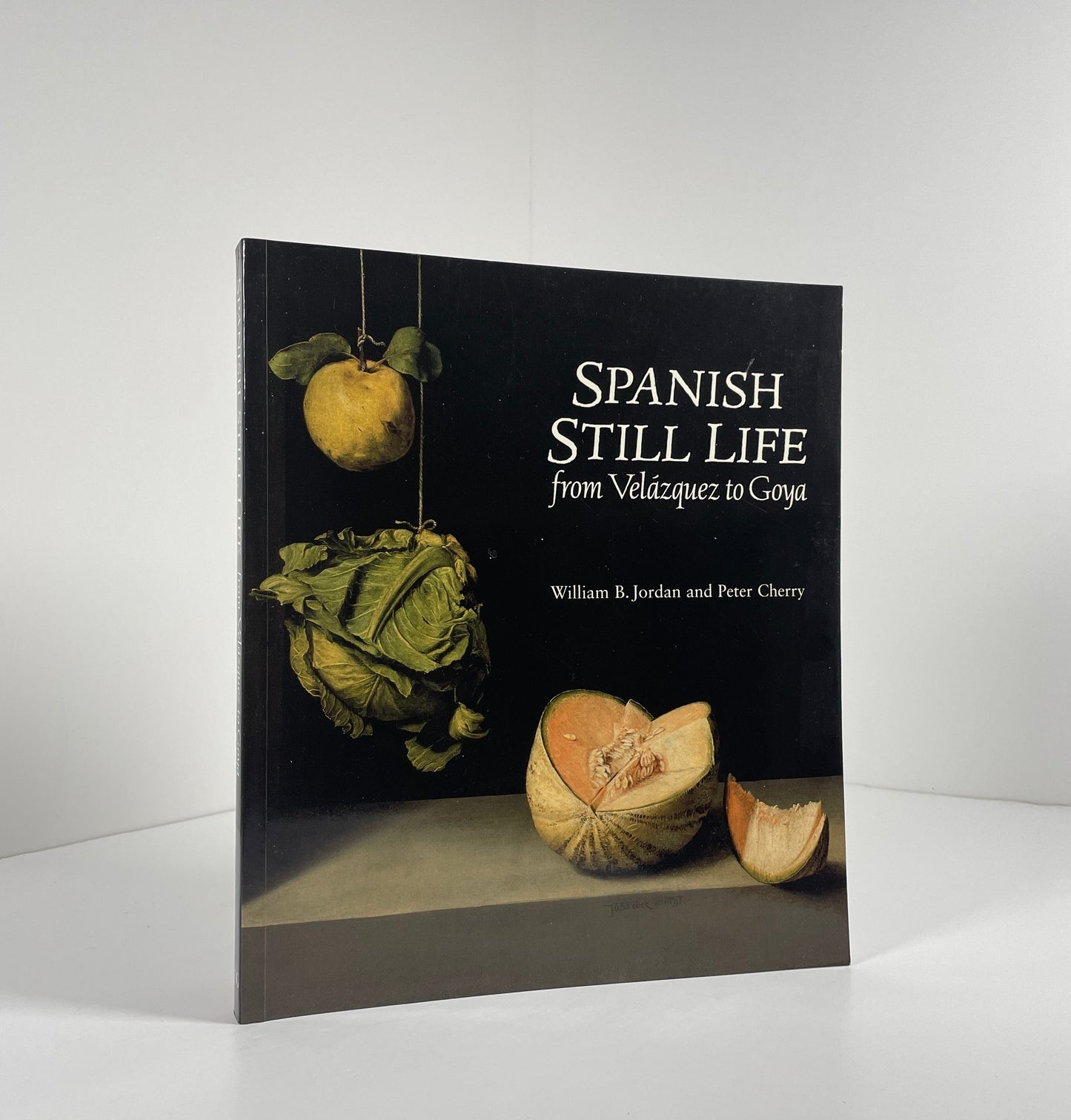 Spanish Still Life From Velazquez To Goya; Jordan, William B.; Cherry, Peter