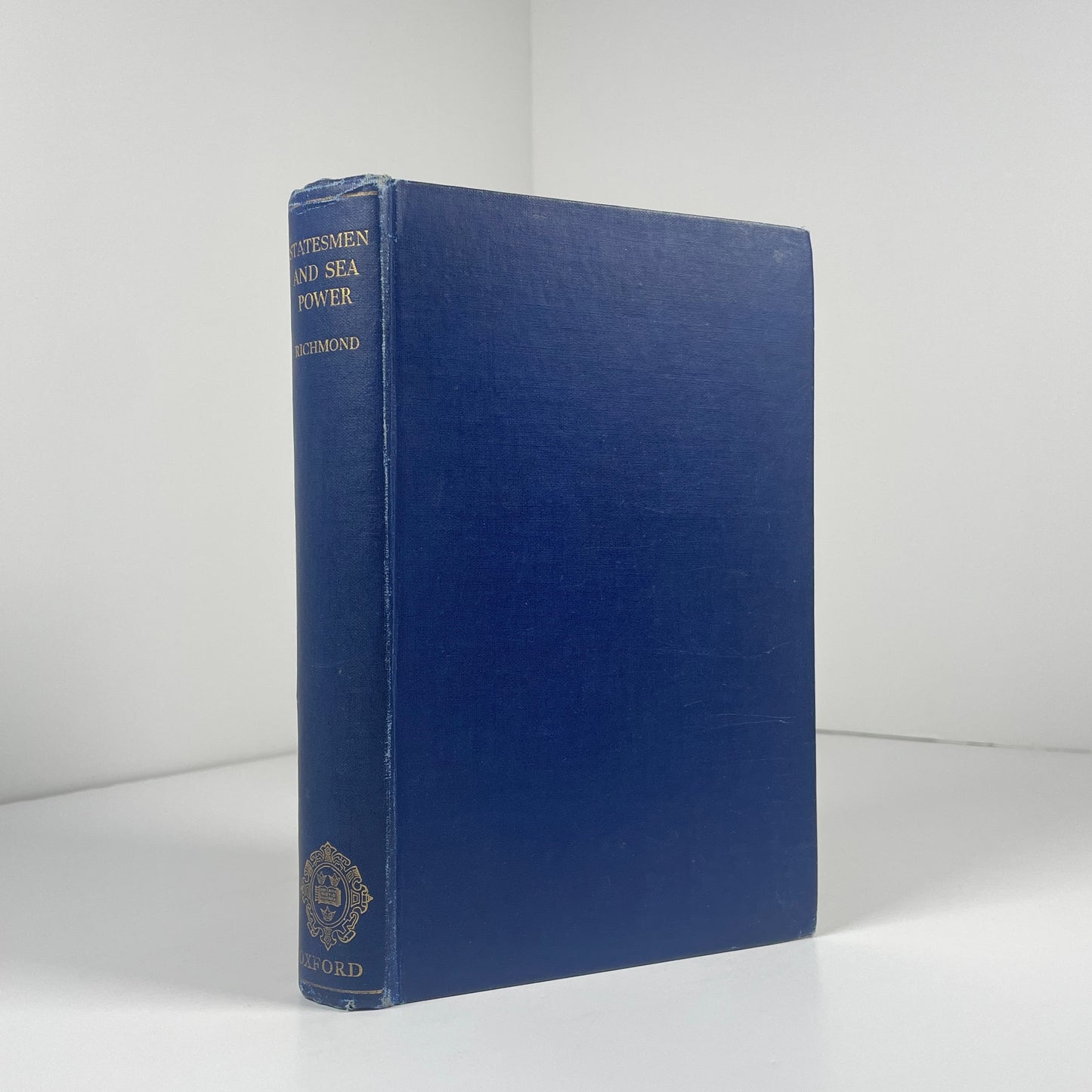 Statesmen And Sea Power Based On The Ford Lectures 1943; Richmond, Admiral Sir Herbert