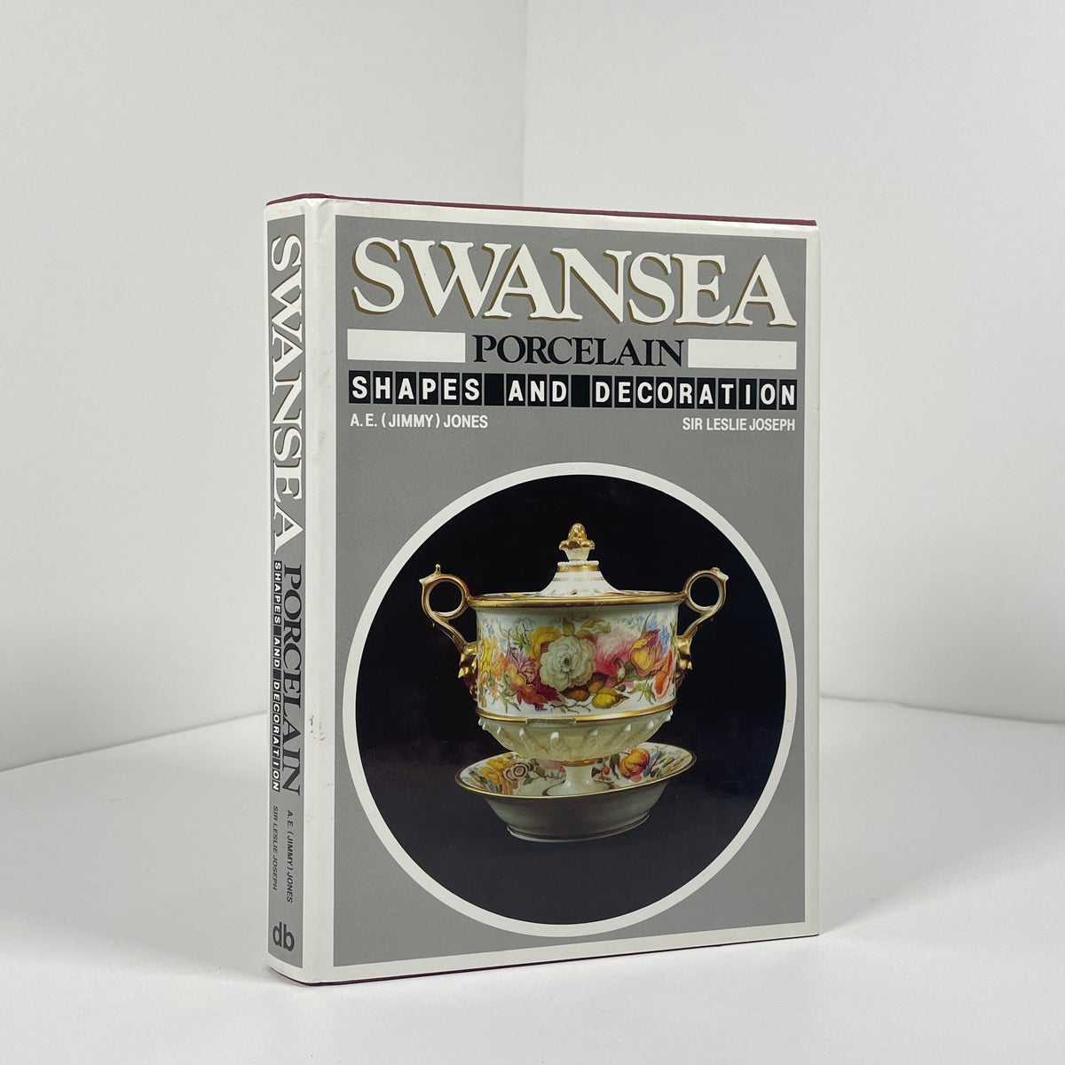 Swansea Porcelain Shapes And Decoration; Jones, A.E; Joseph, Sir Leslie