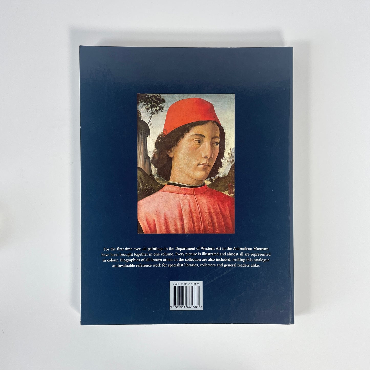 The Ashmolean Museum, Complete Illustrated Catalogue Of Paintings; Casley, Catherine; Harrison, Colin; Whiteley, Jon