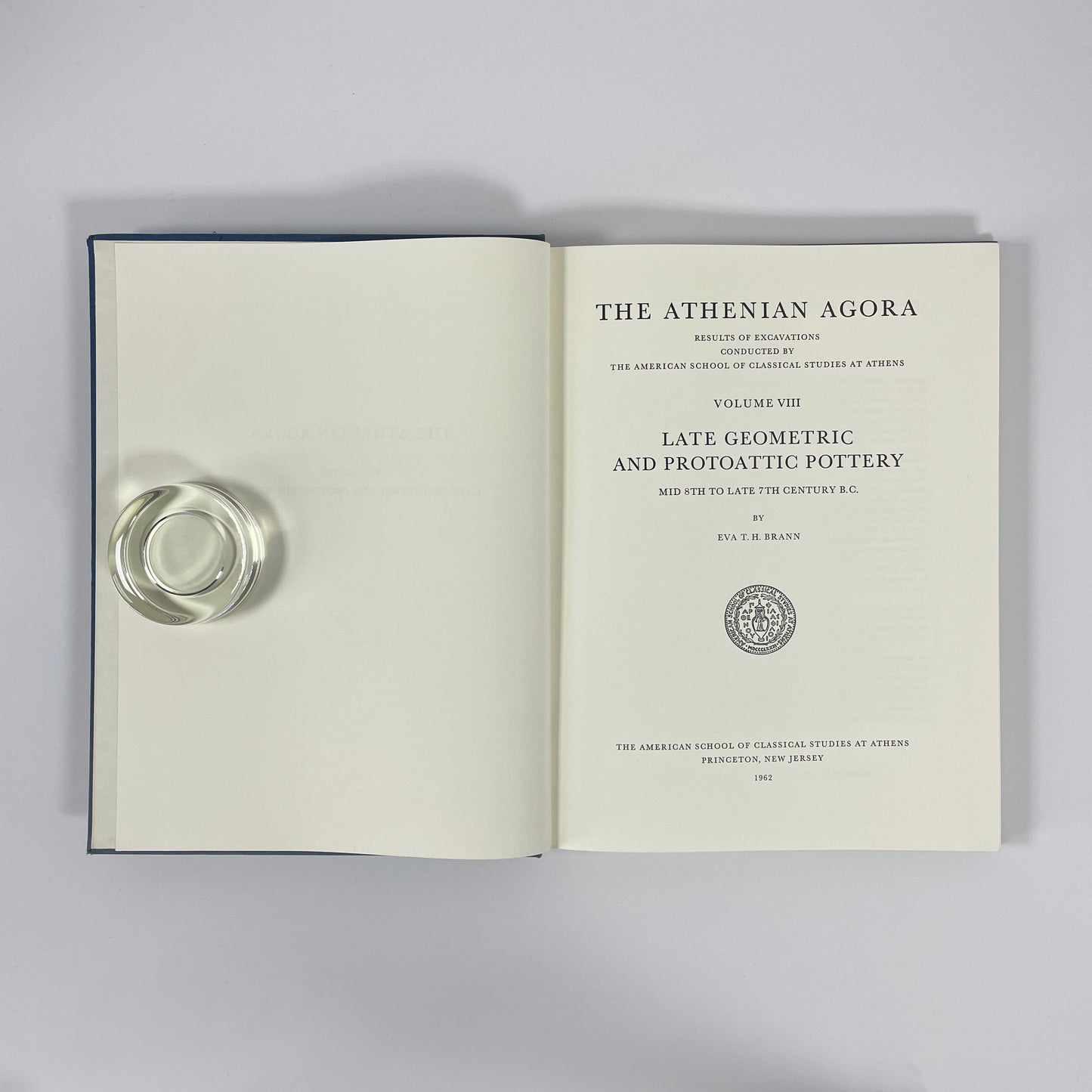The Athenian Agora, Volume VIII, Late Geometric And Protoattic Pottery Mid 8th To 7th Century B.C.; Brann, Eva T H