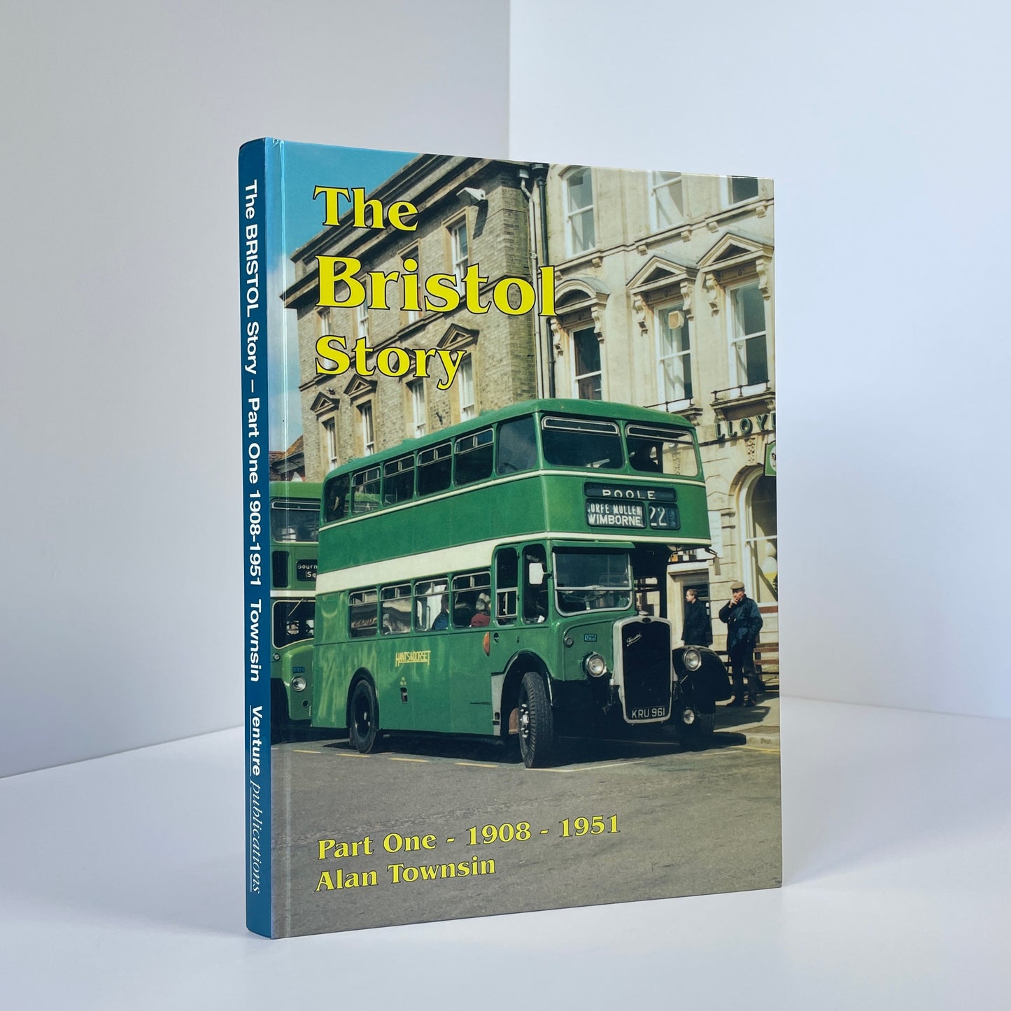 The Bristol Story Part One 1908-1951; Townsin, Alan