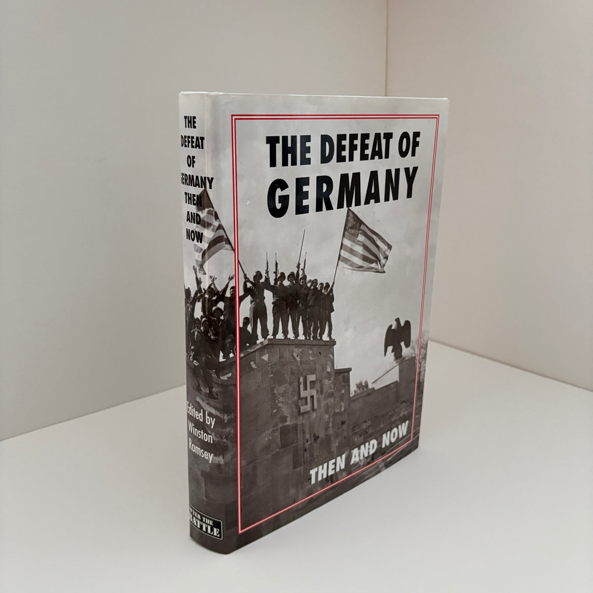 The Defeat Of Germany Then And Now; Ramsey, Edited by Winston
