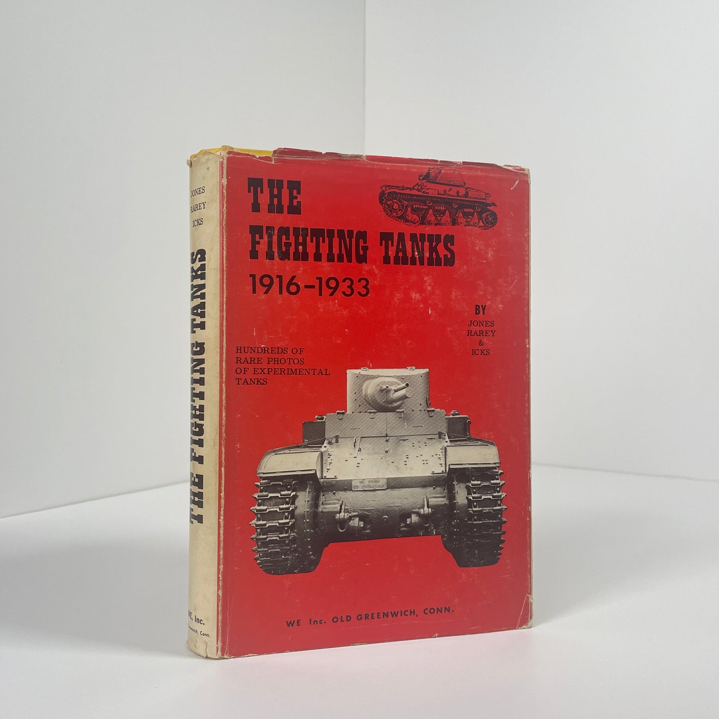 The Fighting Tanks 1916-1933 Hundreds Of Rare Photos Of Experimental Tanks; Jones, Ralph E; Rarey, George H; Icks, Robert J