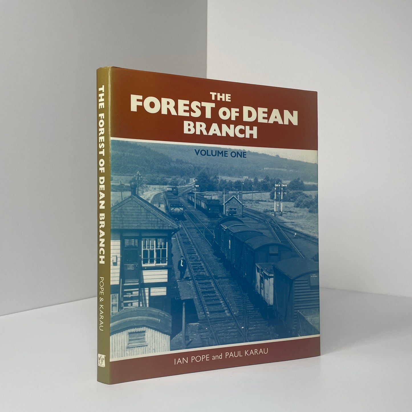The Forest Of Dean Branch Volume One; Pope, Ian; Karau, Paul