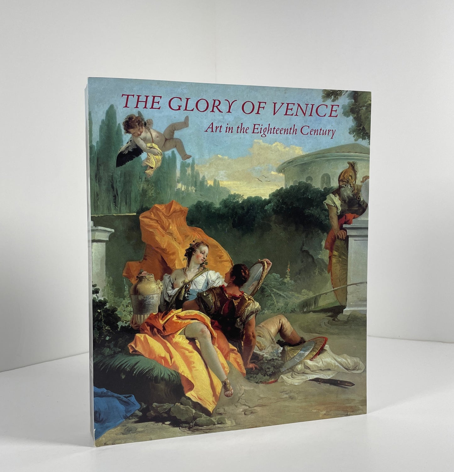 The Glory Of Venice Art In The Eighteenth Century; Martineau, Jean; Robinson, Andrew